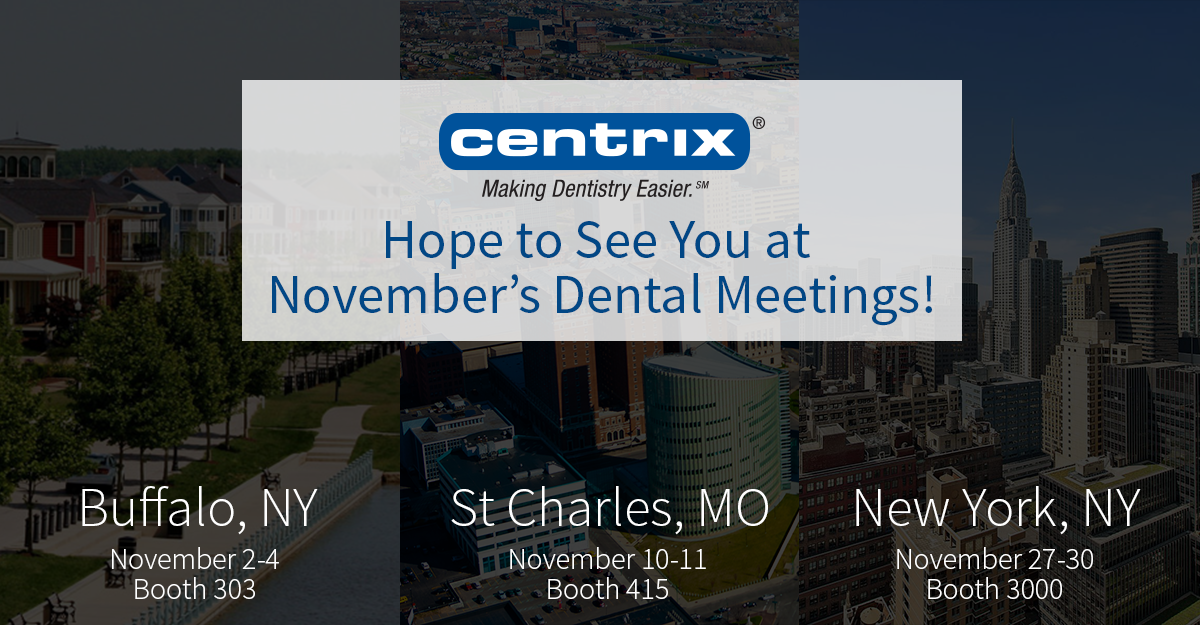 Centrix November Dental Meetings